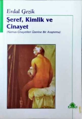 Şeref, Kimlik ve Cinayet