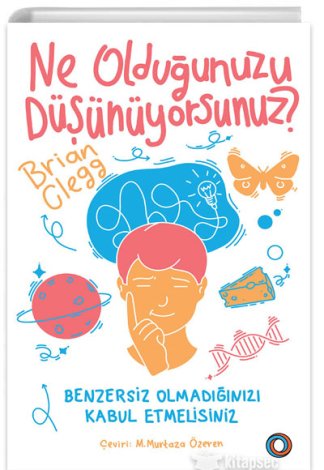 Ne Olduğunuzu Düşünüyorsunuz? Benzersiz Olmadığınızı Kabul Etmelisiniz