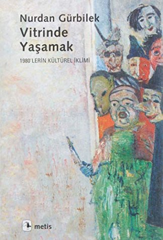 Vitrinde Yaşamak - 1980'lerin Kültürel İklimi