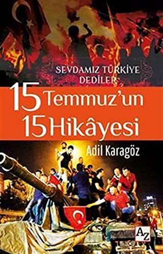 15 Temmuz'un 15 Hikâyesi - Sevdamız Türkiye Dediler
