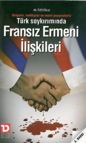 Fransız Ermeni İlişkileri / Türk Soykırımında