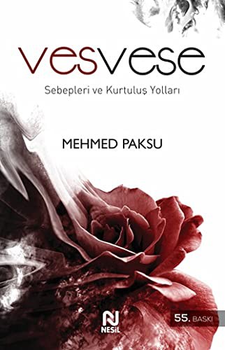 Vesvese; Sebepler ve Kurtuluş Yolları