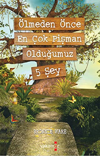 Ölmeden Önce En Çok Pişman Olduğumuz 5 Şey