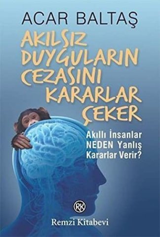 Akılsız Duyguların Cezasını Çeker