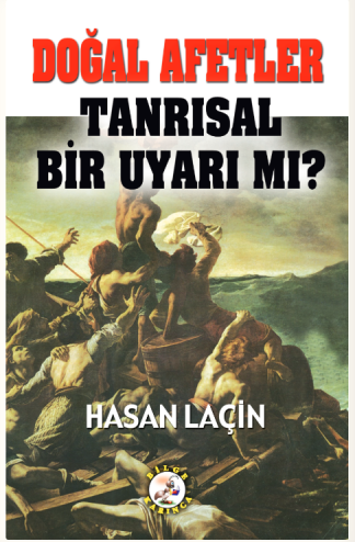 Doğal Afetler Tanrısal Bir Uyarı mı?