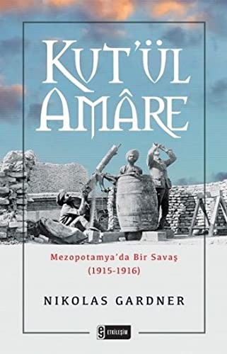 Kut'ül Amare - Mezopotamya'da Bir Savaş