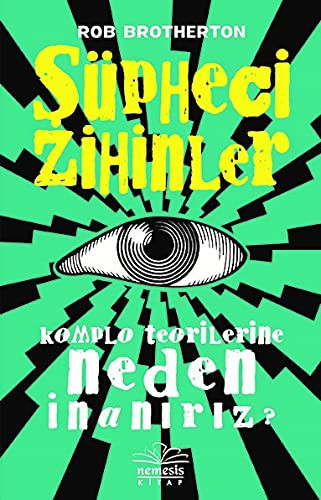 Süpheci Zihinler: Komplo Teorilerine Neden İnanırız?