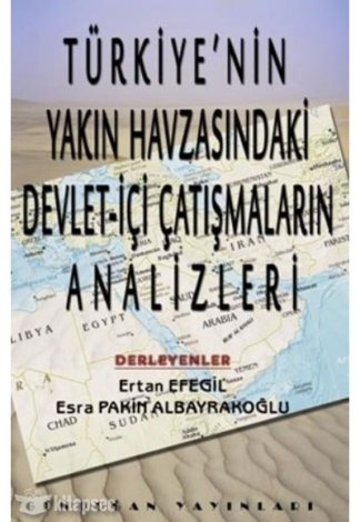 Türkiyenin Yakın Havzasındaki Devlet İçi Çatışmaların Analizleri