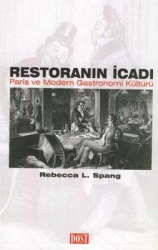 Restoranın İcadı - Gastronomi Kültürü