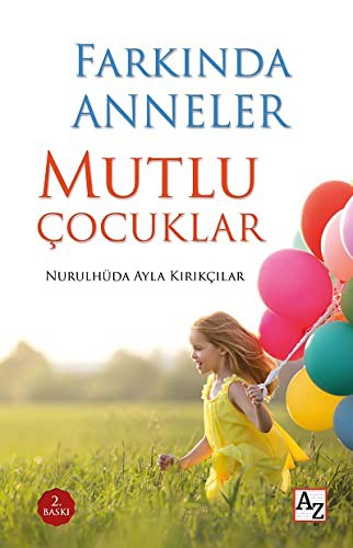 Farkinda Anneler Mutlu Cocuklar