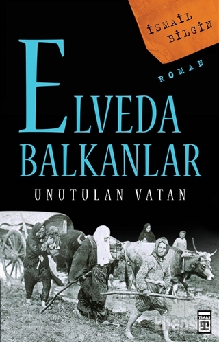 Elveda Balkanlar / Unutulan Vatan