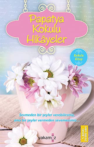 Papatya Kokulu Hikâyeler