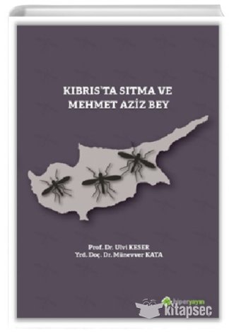 Kıbrısta Sıtma ve Mehmet Aziz Bey