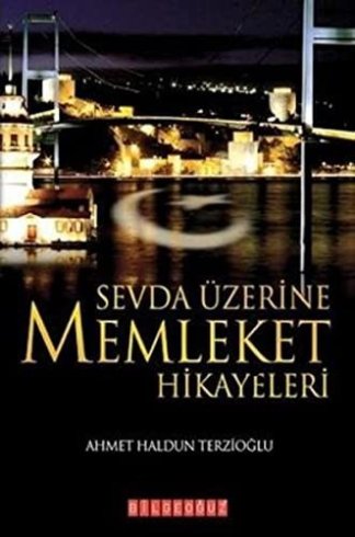 Sevda Üzerine Memleket Hikâyeleri