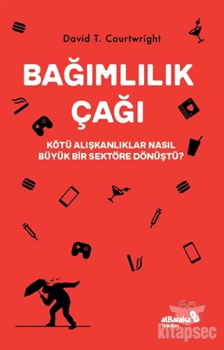 Bağımlılık Çağı Kötü Alışkanlıklar Nasıl Büyük Bir Sektöre Dönüştü?