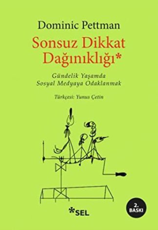 Sonsuz Dikkat Dağınıklığı- Gündelik Yaşamda Sosyal Medyaya Odaklanmak