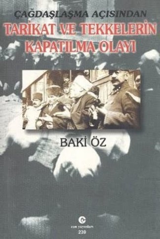 Çağdaşlaşma açısından tarikat ve tekkelerin kapatılma olayı