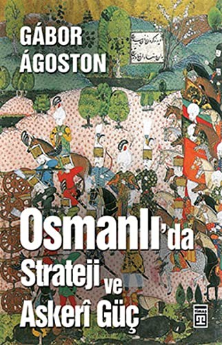 Osmanlı'da Strateji ve Askeri Güç