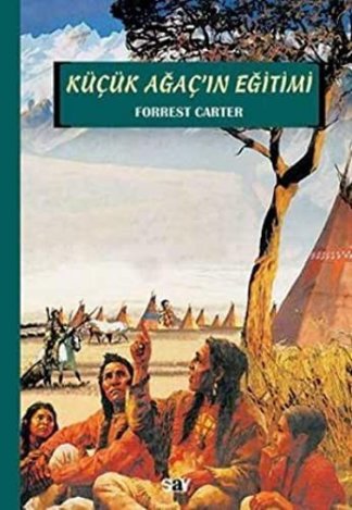 Küçük Ağacın Eğitimi =The Education Of Little Tree