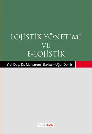 Lojistik Yönetimi ve E-Lojistik