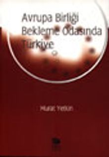 Avrupa Birliği bekleme odasında Türkiye