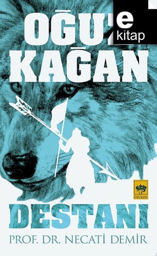 Oguz Kagan Destani