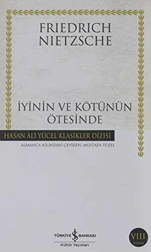 Iyinin ve Kötünün Ötesinde - Gelecekteki Bir Felseye Giris