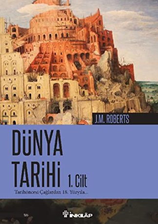 Dunya Tarihi - Tarih Oncesi Caglardan 18. Yuzyila