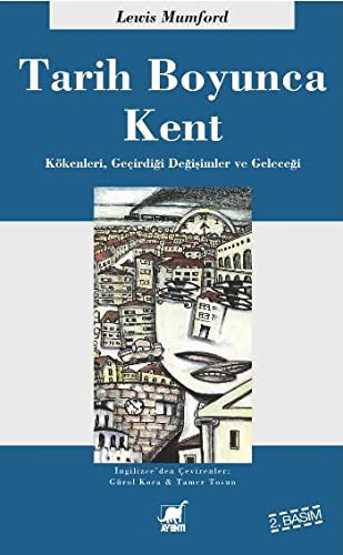 Tarih Boyunca Kent - Kokenleri, Gecirdigi Donusumler ve Gelecegi