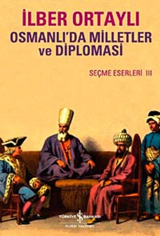Osmanlı'da milletler ve diplomasi