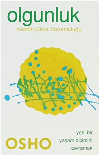 Olgunluk - Kendin Olma Sorumlulugu