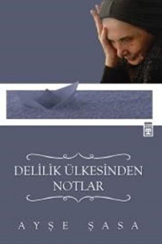 Delilik Ulkesinden Notlar