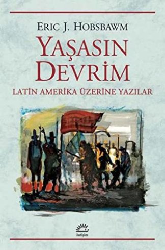 Yasasin Devrim; Latin Amerika Üzerine Yazilar