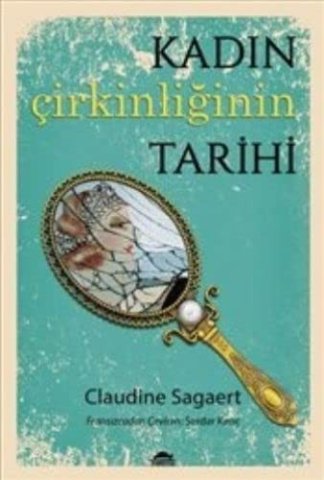 Kadin Cirkinligin Tarihi