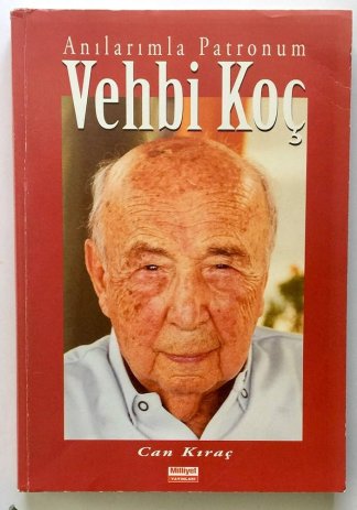 Anılarımla Patronum Vehbi Koç
