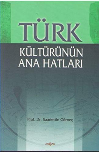 Turk Kültürunun Ana Hatlari