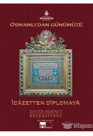 Osmanlıdan Günümüze İcazetten Diplomaya