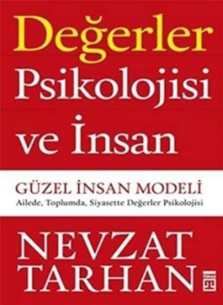Degerler Psikolojisi ve Insan - Guzel Insan Modeli
