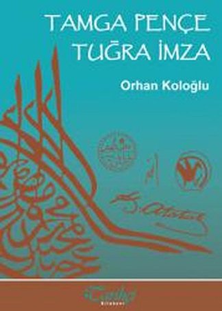 Tamga pençe tuğra imza