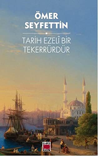 Tarih Ezeli bir Tekerrurdur