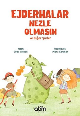 Ejderhalar Nezle Olmasin ve Diger Siirler