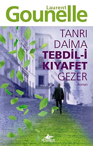 Tanri Daima Tebdil-i Kiyafet Gezer