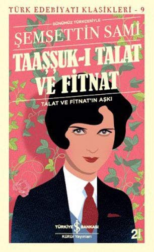 Taassuk-i Talat ve Fitnat-Günümüz Türkcesiyle