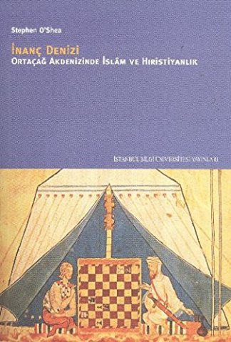 Inanc Denizi - Ortacag Akdenizinde Islam ve Hiristiyanlik