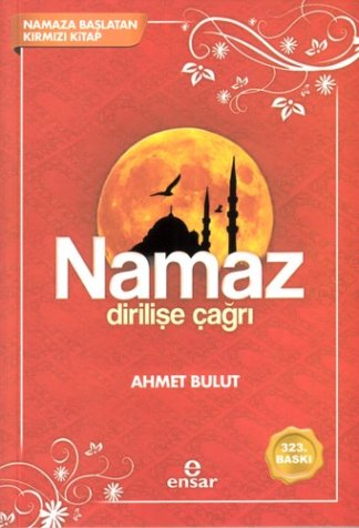 Namaz: Dirilişe Çağrı