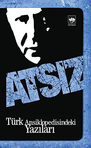 Atsiz - Turk Ansiklopedisindeki Yazilar