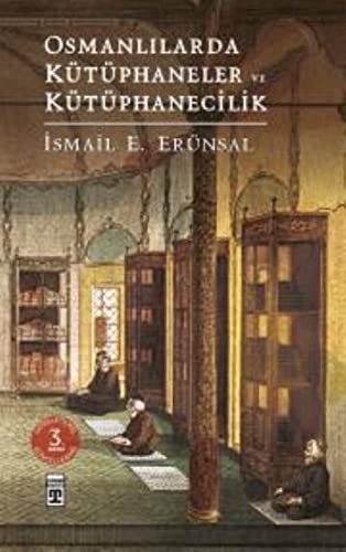 Osmanlilarda Kütüphaneler ve Kütüphanecilik