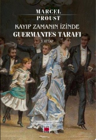 Kayip Zamanin Izinde Guermantes Tarafi 3. Kitap