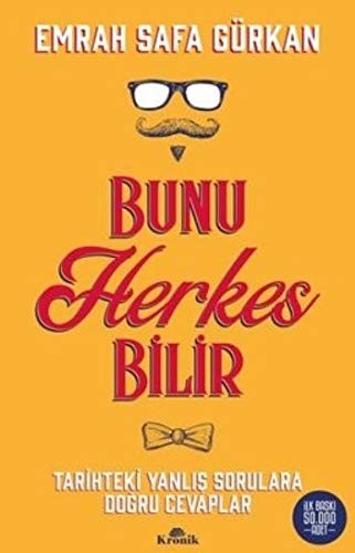 Bunu Herkes Bilir Tarihteki Yanlis Sorulara Dogru Cevaplar
