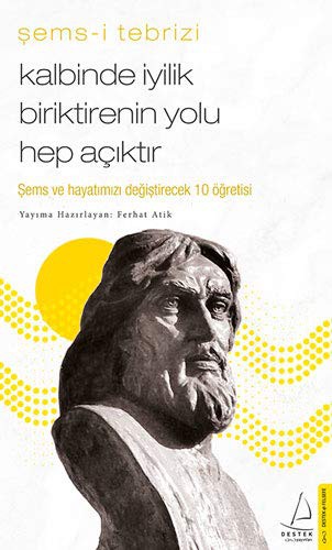 Kalbinde Iyilik Biriktirenin Yolu Hep Açiktir